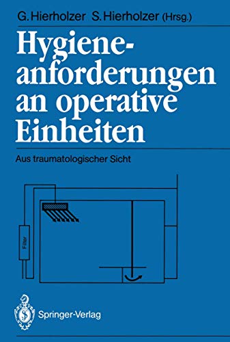 Stock image for Hygieneanforderungen an operative Einheiten: Aus traumatologischer Sicht (German Edition) for sale by Revaluation Books