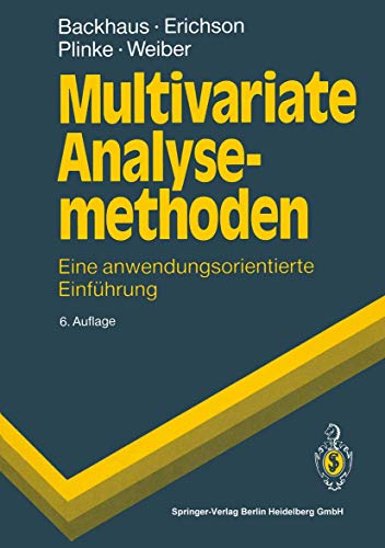 Multivariate Analysemethoden: Eine anwendungsorientierte Einführung (Springer-Lehrbuch) - Backhaus, Klaus, Bernd Erichson und Wulff Plinke