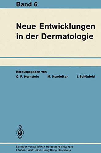 Neue Entwicklungen in der Dermatologie: Band VI