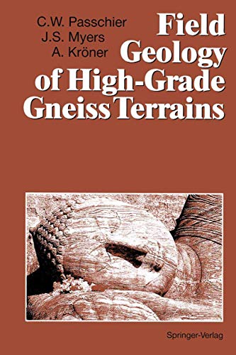 Field Geology Of High Grade Gneiss Terrains 3540530533