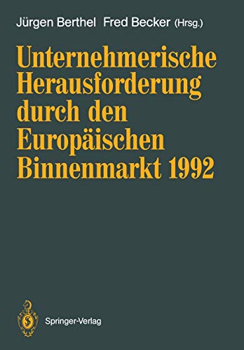9783540530749: Unternehmerische Herausforderung durch den Europischen Binnenmarkt 1992 (German Edition)