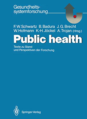 9783540531852: Public health: Texte zu Stand und Perspektiven der Forschung (Gesundheitssystemforschung)