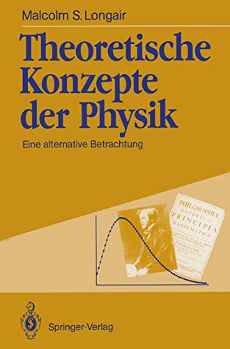 9783540532057: Theoretische Konzepte der Physik: Eine alternative Betrachtung (German Edition)