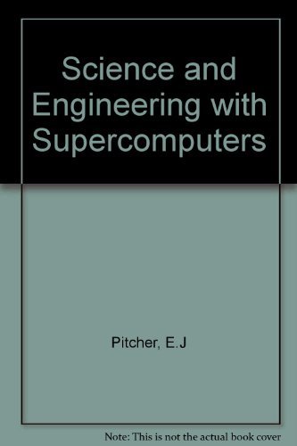 9783540532262: Science and Engineering with Supercomputers: Proceedings of the Fifth International Conference, held in London, England, during October 22-24, 1990