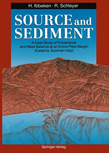 Stock image for Source and Sediment: A Case Study of Provenance and Mass Balance at an Active Plate Margin (Calabria, Southern Italy) for sale by Akademische Buchhandlung Antiquariat