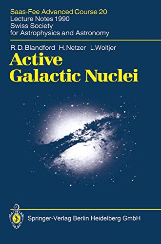 Active Galactic Nuclei: Saas-Fee Advanced Course 20. Lecture Notes 1990. Swiss Society for Astrophysics and Astronomy (Hardback or Cased Book) - Blandford, R. D.