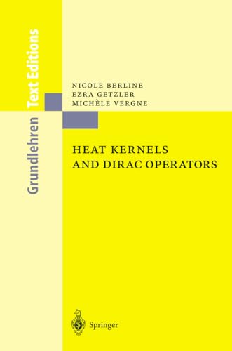 9783540533405: Heat Kernels and Dirac Operators: Vol 298 (Die Grundlehren der Mathematischen Wissenschaften)