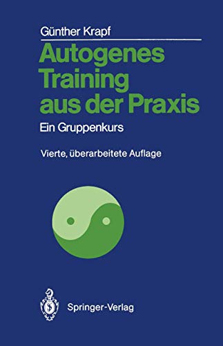Stock image for Autogenes Training aus der Praxis: Ein Gruppenkurs for sale by medimops
