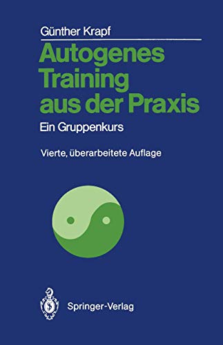 

Autogenes Training aus der Praxis: Ein Gruppenkurs