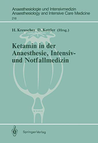 Stock image for Ketamin in der Ansthesie , Intensiv- und Notfallmedizin (Anaesthesiologie Und Intensivmedizin Anaesthesiology and Int) for sale by medimops