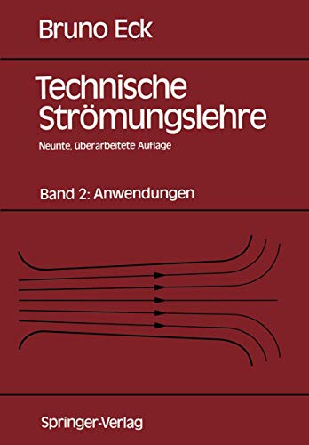 Beispielbild fr Technische Str mungslehre: Band 2: Anwendungen Eck, Bruno and Ermshaus, Rolf zum Verkauf von myVend