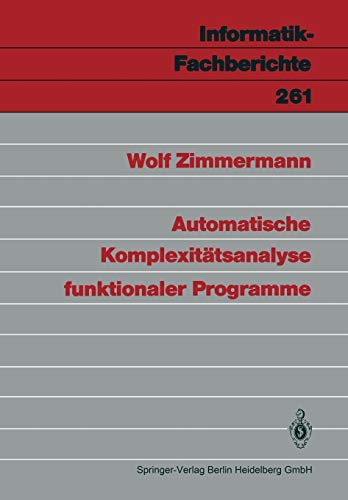 9783540534303: Automatische Komplexittsanalyse funktionaler Programme: 261 (Informatik-Fachberichte, 261)