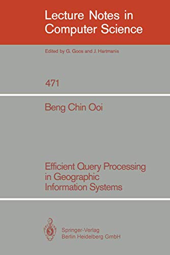 9783540534747: Efficient Query Processing in Geographic Information Systems (Lecture Notes in Computer Science, 471)
