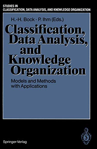 Stock image for Classification, Data Analysis, and Knowledge Organization: Models and Methods with Applications (Studies in Classification, Data Analysis, and Knowledge Organization) for sale by Lucky's Textbooks