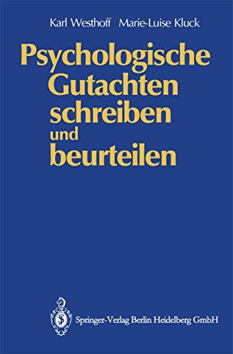 Psychologische Gutachten schreiben und beurteilen - Westhoff, Karl und Marie-Luise Kluck