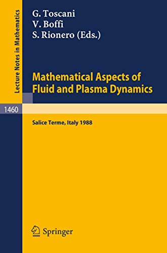 Stock image for Mathematical Aspects of Fluid and Plasma Dynamics: Proceedings of an International Workshop held in Salice Terme, Italy, 26-30 September 1988 (Lecture Notes in Mathematics) for sale by Midtown Scholar Bookstore