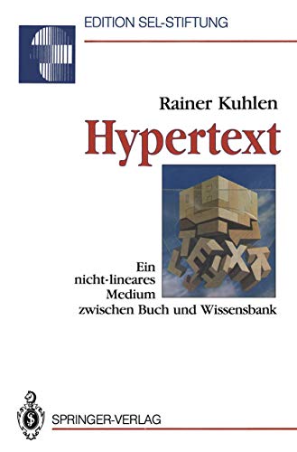 Beispielbild fr Hypertext. Ein nicht-lineares Medium zwischen Buch und Wissensbank (Edition Alcatel Sel Stiftung) zum Verkauf von medimops