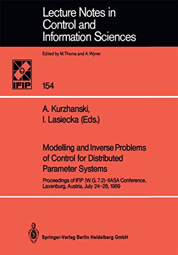 Stock image for Modelling and Inverse Problems of Control for Distributed Parameter Systems: Proceedings of IFIP (W.G.7.2)-IIASA Conference, Laxenburg, Austria, July . in Control and Information Sciences, 154) for sale by Lucky's Textbooks