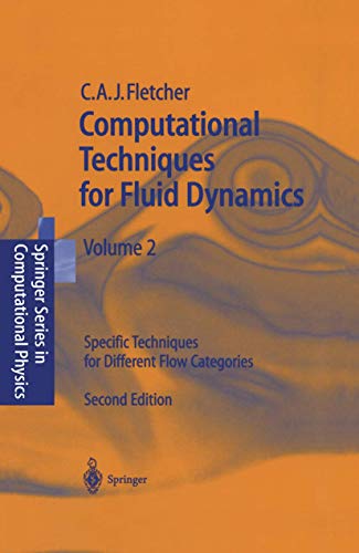 Computational Techniques for Fluid Dynamics 2: Specific Techniques for Different Flow Categories (Scientific Computation) - Fletcher, Clive A.J.