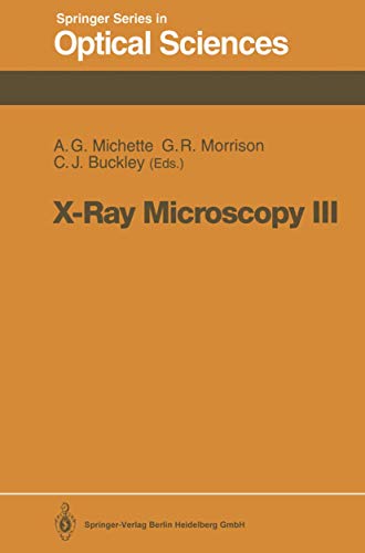 X-ray microscopy III. Proceedings of the third (3rd) International Conference, London, September ...