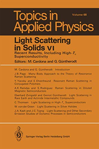 Imagen de archivo de Light Scattering in Solids VI - Recent Results, Including High-Tc Superconductivity (Topics in Applied Physics Volume 68) a la venta por Reiner Books