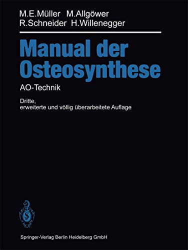 Stock image for manual der osteosynthese. AO-technik. mit einem beitrag ber biomechanik von s.m. perren. for sale by alt-saarbrcker antiquariat g.w.melling