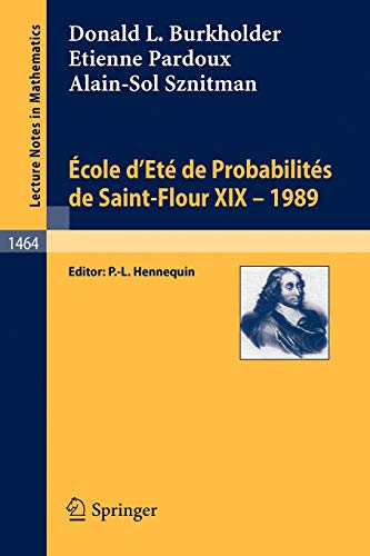 Stock image for Ecole d'Ete de Probabilites de Saint-Flour XIX - 1989 (Lecture Notes in Mathematics, 1464) (English and French Edition) for sale by Zubal-Books, Since 1961
