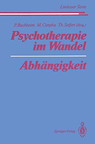 Imagen de archivo de Psychotherapie im Wandel. Abhngigkeit (Lindauer Texte) (German Edition) a la venta por Revaluation Books