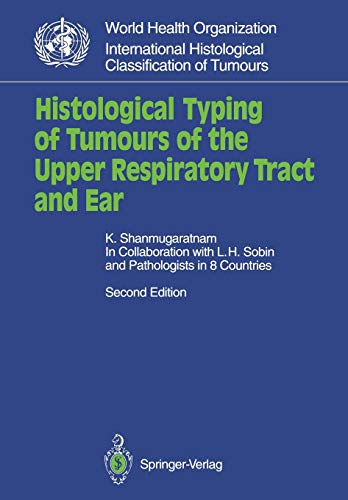 9783540538806: Histological Typing of Tumours of the Upper Respiratory Tract and Ear (WHO. World Health Organization. International Histological Classification of Tumours)