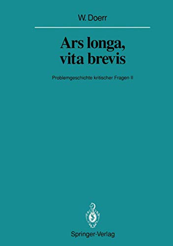 Beispielbild fr Ars longa, vita brevis - Problemgeschichte kritischer Fragen II - zum Verkauf von Martin Preu / Akademische Buchhandlung Woetzel