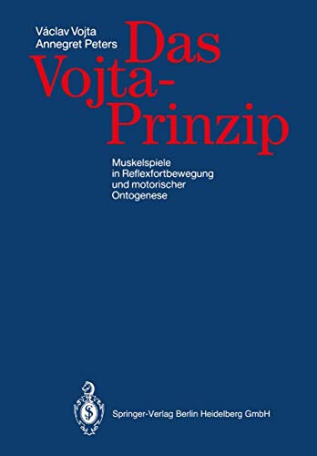 Stock image for Das Vojta-Prinzip: Muskelspiele in Reflexfortbewegung und motorischer Ontogenese for sale by medimops