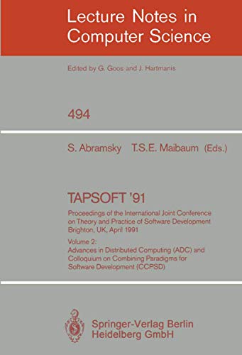 9783540539810: TAPSOFT '91. Proceedings of the International Joint Conference on Theory and Practice of Software Development, Brighton, UK, April 8-12, 1991