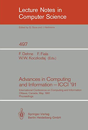 9783540540298: Advances in Computing and Information - ICCI '91: International Conference on Computing and Information, Ottawa, Canada, May 27-29, 1991. Proceedings: 497 (Lecture Notes in Computer Science)