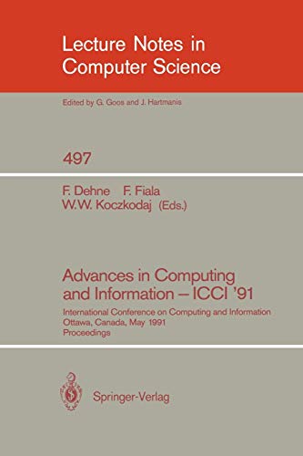 9783540540298: Advances in Computing and Information - ICCI '91: International Conference on Computing and Information, Ottawa, Canada, May 27-29, 1991. Proceedings: 497 (Lecture Notes in Computer Science)