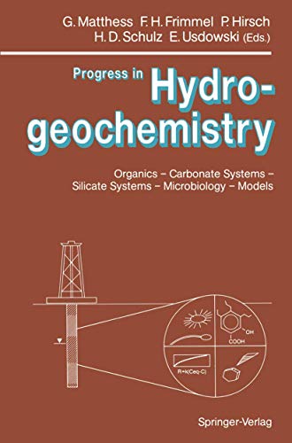 9783540540342: Progress in Hydrogeochemistry: Organics ― Carbonate Systems ― Silicate Systems ― Microbiology ― Models