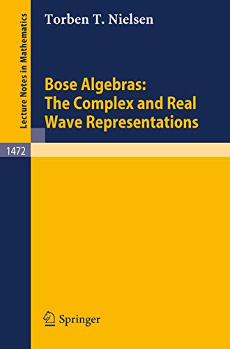 Stock image for Bose Algebras: The Complex and Real Wave Representations for sale by Chiron Media