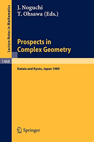 Beispielbild fr Prospects in Complex Geometry: Proceedings of the 25th Taniguchi International Symposium held in Katata, and the Conference held in Kyoto, July 31 - August 9, 1989 (Lecture Notes in Mathematics) zum Verkauf von Bookmonger.Ltd