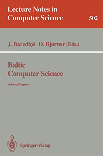 Stock image for Baltic Computer Science: Selected Papers (Lecture Notes in Computer Science) for sale by GuthrieBooks