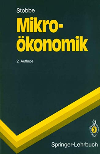 Mikroökonomik (Springer-Lehrbuch) - Alfred Stobbe