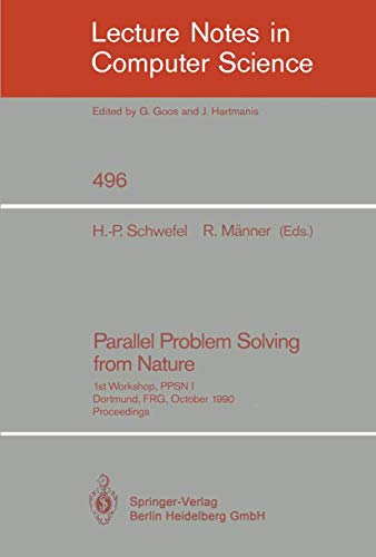 Stock image for Parallel Problem Solving from Nature : 1st Workshop, PPSN I Dortmund, FRG, October 1-3, 1990. Proceedings for sale by Chiron Media