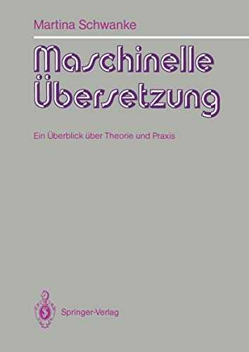 9783540541868: Maschinelle bersetzung: Ein berblick ber Theorie und Praxis (German Edition)