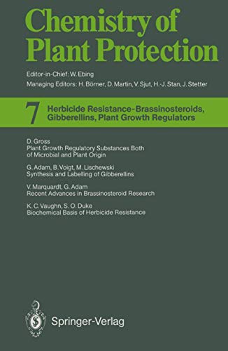 9783540541974: Herbicide Resistance: Brassinosteroids, Gibberellins, Plant Growth Regulators: Vol 7