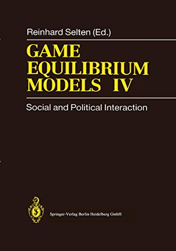 Stock image for Game Equilibrium Models IV: Social and Political Interaction (v. 4) for sale by Sequitur Books