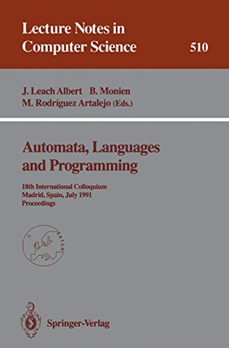 9783540542339: Automata, Languages and Programming: 18th International Colloquium, Madrid, Spain, July 8-12, 1991. Proceedings: 510 (Lecture Notes in Computer Science)