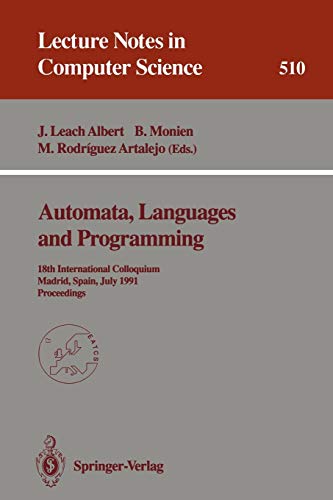 9783540542339: Automata, Languages and Programming: 18th International Colloquium, Madrid, Spain, July 8-12, 1991. Proceedings