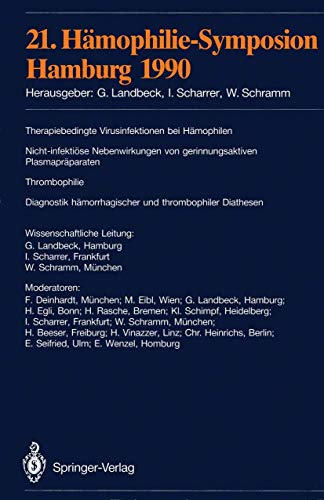 Imagen de archivo de 21. Hmophilie-Symposion Hamburg 1990: Verhandlungsberichte: Therapiebedingte Virusinfektionen bei Hmophilen; Nicht-infektise Nebenwirkungen von gerinnungsaktiven . Diathesen (German and English Edition) a la venta por Revaluation Books