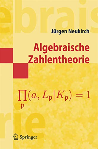 Algebraische Zahlentheorie (German Edition) (9783540542735) by JÃ¼rgen Neukirch
