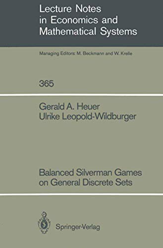 Beispielbild fr Balanced Silverman Games on General Discrete Sets. Lecture Notes in Economics and Mathematical Systems 365 zum Verkauf von Zubal-Books, Since 1961