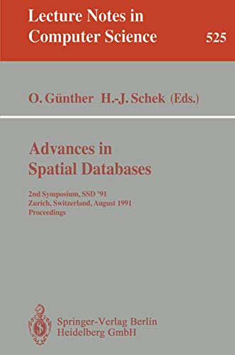 Stock image for Advances in Spatial Databases: 2nd Symposium, SSD '91, Zurich, Switzerland, August 28-30, 1991. Proceedings (Lecture Notes in Computer Science 525) for sale by Zubal-Books, Since 1961