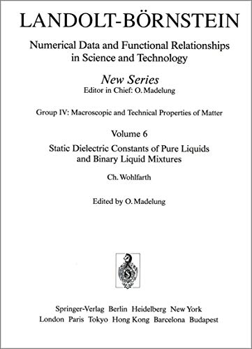 9783540544173: Static Dielectric Constants of Pure Liquids and Binary Liquid Mixtures / Statische Dielektrizittskonstanten reiner Flssigkeiten und binrer ... in Science and Technology - New Series, 6)